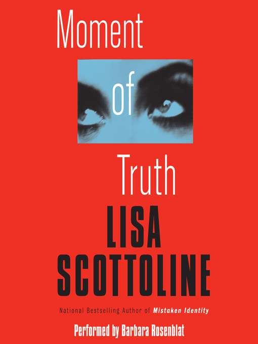 Title details for Moment of Truth by Lisa Scottoline - Wait list